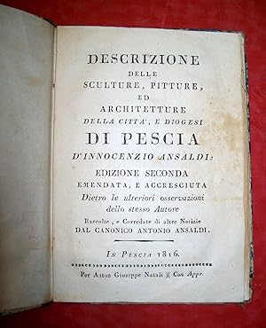 Descrizione delle sculture, pitture ed architetture della città, e diocesi di Pescia. Edizione se...