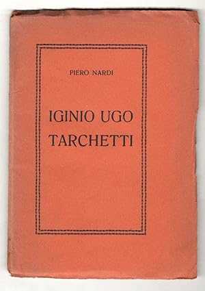 Iginio Ugo Tarchetti. Profilo con alcuni documenti epistolari inediti e una Appendice Bibliografica