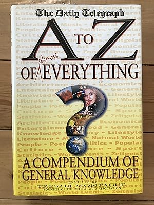 An A to Z of (almost) Everything: A Compendium of General Knowledge