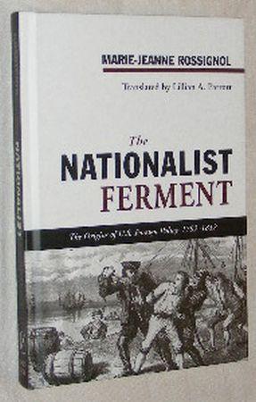 Seller image for The Nationalist Ferment: The Origins of U.S. Foreign Policy, 1789-1812 for sale by Nigel Smith Books