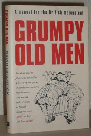 Grumpy Old Men - A Manual for the British Malcontent
