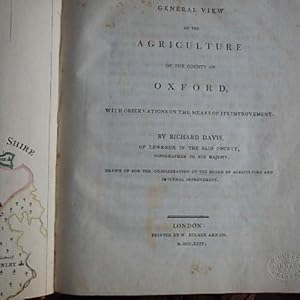 General View of the Agriculture of the County of Oxford with Observations on the Means of Improve...