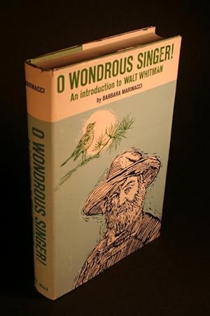 Bild des Verkufers fr O wondrous singer! An introduction to Walt Whitman. zum Verkauf von Steven Wolfe Books