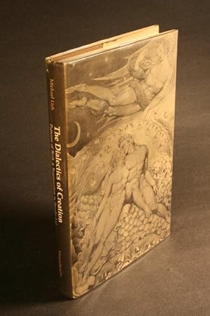 Seller image for The dialectics of creation. Patterns of birth & regeneration in Paradise lost. for sale by Steven Wolfe Books