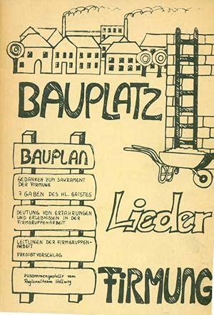 Seller image for Bauplatz Firmung - Lieder. Herausgegeben vom Regionalteam Hellweg. for sale by Online-Buchversand  Die Eule