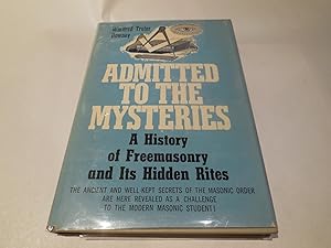 Seller image for Admitted to the Mysteries; a History of Freemasonry and its Hidden Rites for sale by Veronica's Books