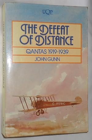 The Defeat of Distance ~ Qantas 1919-1939