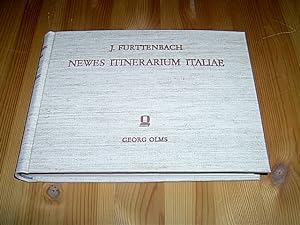 Newes Itinerarium Italiae. Mit einem Vorwort von Hans Foramitti.