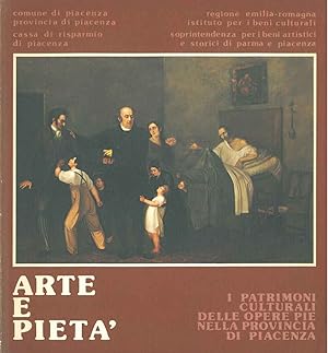 Arte e pietà. I patrimoni culturali delle opere Pie nella provincia di Piacenza