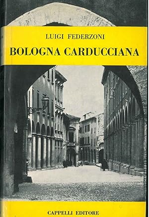 Bild des Verkufers fr Bologna carducciana zum Verkauf von Studio Bibliografico Orfeo (ALAI - ILAB)