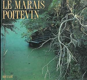 Le Marais Poitevin. De Niort à l'ocean par la Venise verte