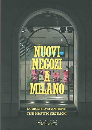 Seller image for Nuovi negozi a Milano for sale by Studio Bibliografico Orfeo (ALAI - ILAB)