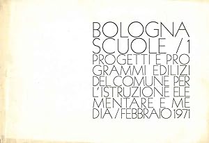 Bild des Verkufers fr Programmi e progetti edilizi del Comune di Bologna per l'istruzione elementare e media zum Verkauf von Studio Bibliografico Orfeo (ALAI - ILAB)