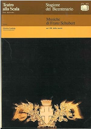 Musiche di Franz Schubert nel 150° della morte. Teatro alla Scala. Stagione del bicentenario
