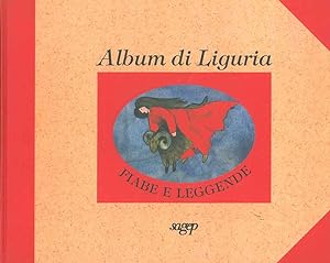 Album di Liguria. Fiabe e leggende