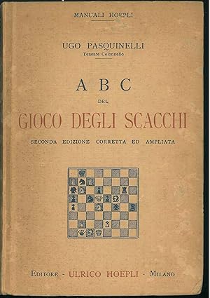 ABC del gioco degli scacchi. Seconda edizione corretta ed ampliata