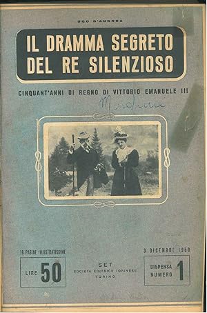 Il dramma segreto del re silenzioso. Cinquant'anni di regno di Vittorio Emanuele III