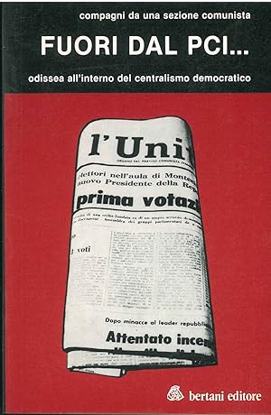 Fuori dal PCI. Odissea all'interno del centralismo democratico