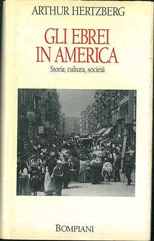 Gli ebrei in America. Storia, cultura, società
