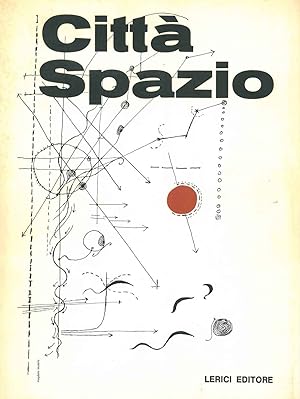 Città Spazio. Politica del territorio. Strade e trasporti. Anno 1, n. 1/2 aprile 1968