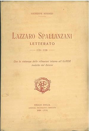 Lazzaro Spallanzani letterato. 1729-1799. Con ristampa delle riflessioni intorno all'indice trado...