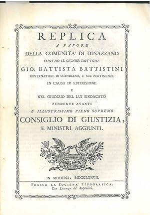 Replica a favore della comunità di Dinazzano contro il signor Dottore Gio. Battista Battistini go...
