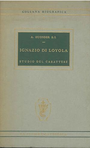 Imagen del vendedor de Ignazio di Loyola. Studio del carattere. Seconda edizione a la venta por Studio Bibliografico Orfeo (ALAI - ILAB)