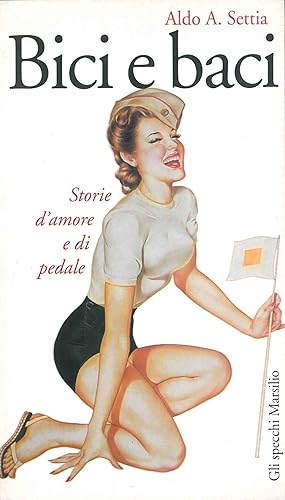 Bild des Verkufers fr Bici e baci. Storie d'amore e di pedale zum Verkauf von Studio Bibliografico Orfeo (ALAI - ILAB)