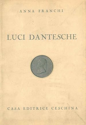 Luci dantesche. Prefazione di A. Galletti