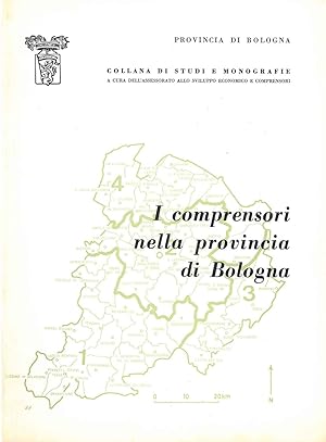 La I Comprensori nella provincia di Bologna. Studi, documenti,statistiche e bibliografia