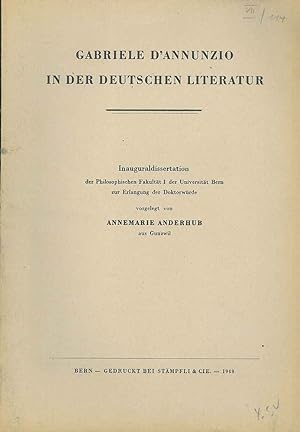 Gabriele d'Annunzio in der deutschen Literatur. Inaugural dissertation der Philosophischen Fakult...