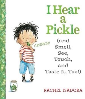 Seller image for I Hear a Pickle: And Smell, See, Touch, & Taste It, Too! (Hardcover) for sale by Grand Eagle Retail