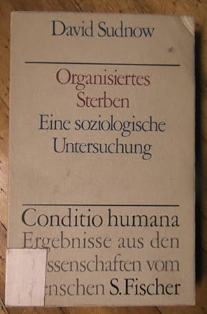 Bild des Verkufers fr Organisiertes Sterben Eine soziologische Untersuchung zum Verkauf von Buchhandlung Neues Leben