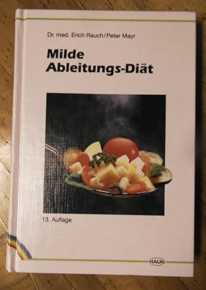 Seller image for Milde Ableitungs- Dit Kochrezepte der milden Ableitungskur. Richtlinien fr gesndere Ernhrung for sale by Buchhandlung Neues Leben