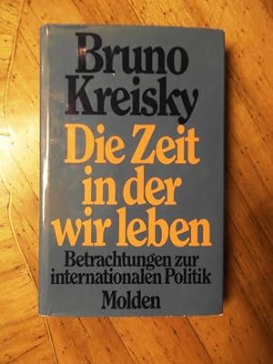 Immagine del venditore per Die Zeit in der wir leben Betrachtungen zur internationalen Politik venduto da Buchhandlung Neues Leben