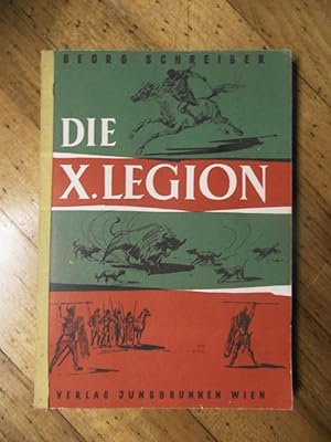 Die X. Legion. Roman aus Vindobona.