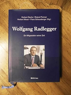 Seller image for Wolfgang Radlegger. Ein Mitgestalter seiner Zeit. for sale by Buchhandlung Neues Leben