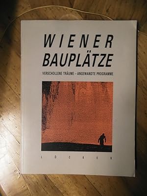 Bild des Verkufers fr Wiener Baupltze. Verschollene Trume - Angewandte Programme. zum Verkauf von Buchhandlung Neues Leben