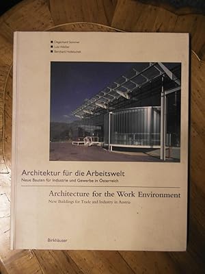 Architektur für die Arbeitswelt. Neue Bauten für Industrie und Gewerbe in Österreich / Architectu...