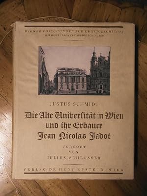 Imagen del vendedor de Die alte Universitt in Wien und ihr Erbauer Jean Nicolas Jadot. Vorwort von Justus Schlosser. Wiener Forschungen zur Kunstgeschichte. a la venta por Buchhandlung Neues Leben