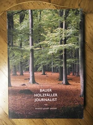 Bauer Holzfäller Journalist