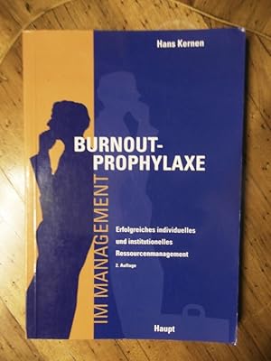 Burnout-Prophylaxe im Management. Erfolgreiches, individuelles und institutionelles Ressourcenman...