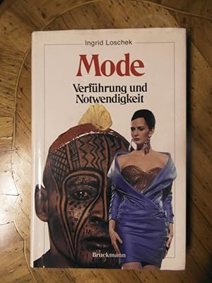 Mode. Verführung und Notwendigkeit. Struktur und Strategie der Aussehensveränderungen.