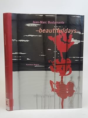 Seller image for Jean-Marc Bustamante, Beautifuldays for sale by Keoghs Books