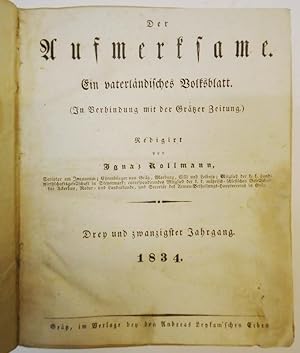 Bild des Verkufers fr Der Aufmerksame. Ein vaterlndisches Volksblatt (In Verbindung mit der Grtzer zeitung). Redigiert von Ignaz Kollmann. 1834 (23. Jahrgang). 154 Hefte in 1 Band. zum Verkauf von erlesenes  Antiquariat & Buchhandlung