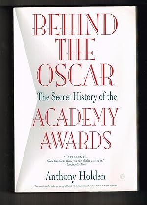 Behind the Oscar: The Secret History of the Academy Awards