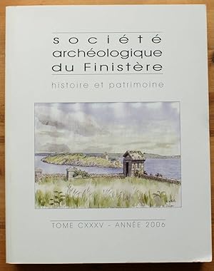 Image du vendeur pour Socit Archologique du Finistre - Histoire et patrimoine - Tome CXXXV - Anne 2006 mis en vente par Aberbroc