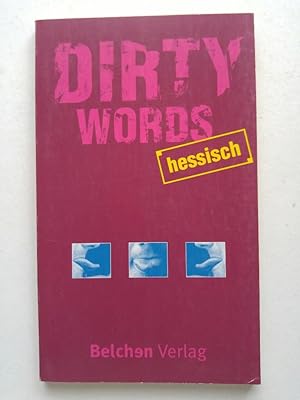Seller image for Dirty Words, Hessisch for sale by ANTIQUARIAT Franke BRUDDENBOOKS