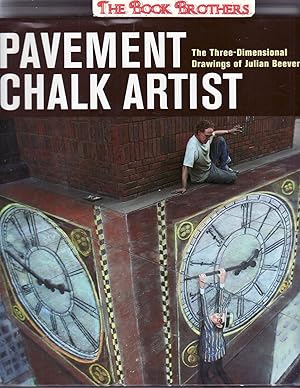 Imagen del vendedor de Pavement Chalk Artist: The Three-Dimensional Drawings of Julian Beever a la venta por THE BOOK BROTHERS