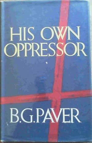 His Own Oppressor